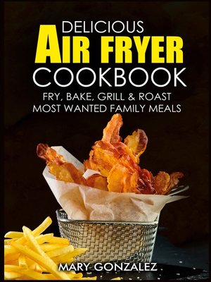 cover image of Delicious Air Fryer Cookbook